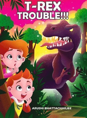 Arushi Bhattacharjee - T-Rex Trouble!!!, Inbunden