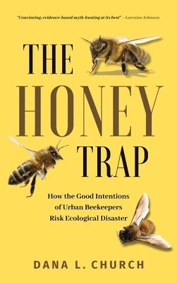 Dana L. Church - Honey Trap, Inbunden