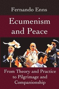 bokomslag Ecumenism and Peace
