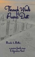 Brenda L Butler - Through Winds of Prairie Dust, Häftad