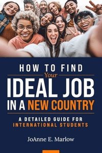 bokomslag How to Find Your Ideal Job in a New Country