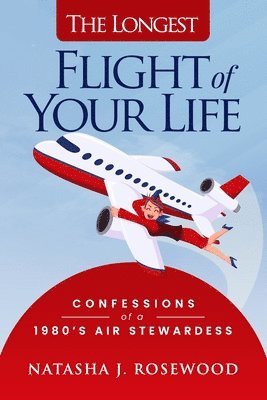 The Longest Flight of Your Life 1