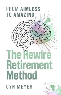 bokomslag The Rewire Retirement Method