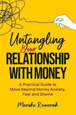 bokomslag Untangling Your Relationship With Money