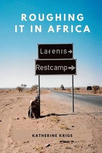 bokomslag Roughing it in Africa (Novel Edition)