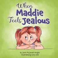 bokomslag When Maddie Feels Jealous