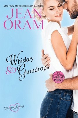 Whiskey and Gumdrops (LARGE PRINT) 1