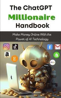 The ChatGPT Millionaire Handbook 1