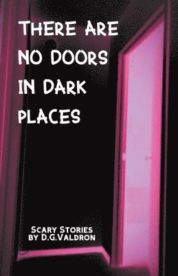 There Are No Doors In Dark Places 1