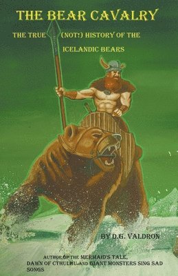 bokomslag The Bear Cavalry, A True (Not!) History of the Icelandic Bears