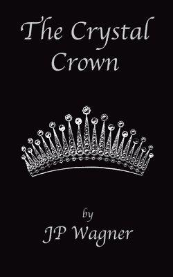 J P Wagner - Crystal Crown, Häftad