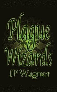 bokomslag Plague Wizards