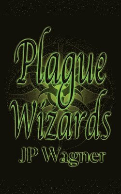 Plague Wizards 1