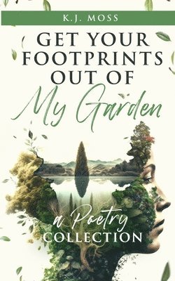 Get Your Footprints Out Of My Garden 1
