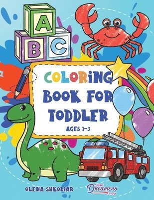 Coloring Book for Toddler Ages 1-3 1