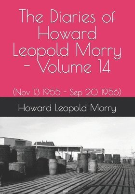 bokomslag The Diaries of Howard Leopold Morry - Volume 14
