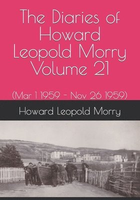 bokomslag Diaries of Howard Leopold Morry - Volume 21