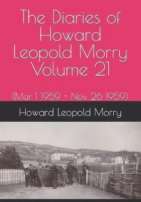 Diaries of Howard Leopold Morry - Volume 21