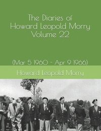bokomslag The Diaries of Howard Leopold Morry - Volume 22