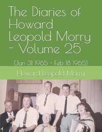 bokomslag The Diaries of Howard Leopold Morry - Volume 25