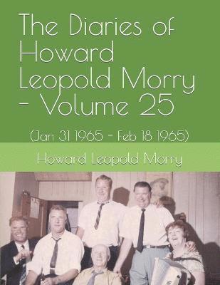 The Diaries of Howard Leopold Morry - Volume 25 1
