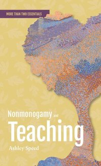 bokomslag Nonmonogamy and Teaching