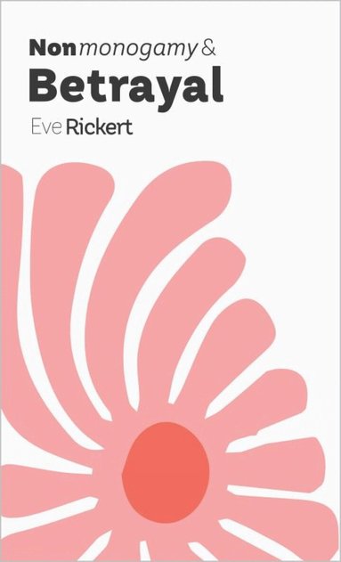 Eve Rickert - Nonmonogamy and Betrayal, Häftad