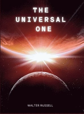 Walter Russell - Universal One, Inbunden