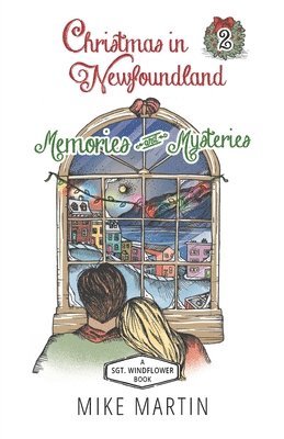 Christmas in Newfoundland - Memories and Mysteries 1