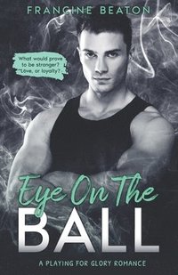 bokomslag Eye on the Ball (A Playing for Glory Romance)