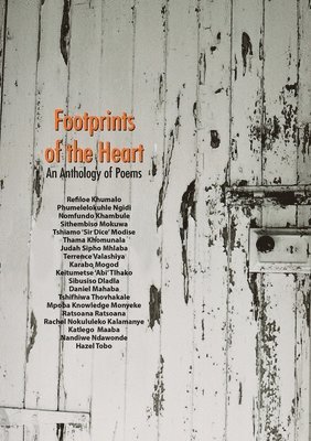Footprints of the Heart: An anthology of poetry by students at the University of Johannesburg 1