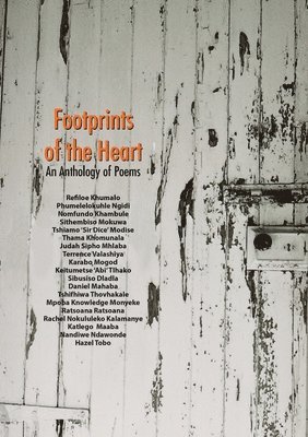 Footprints of the Heart: An anthology of poetry by students at the University of Johannesburg