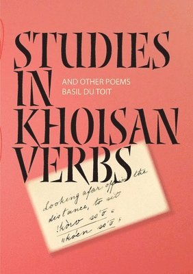 Studies in Khoisan verbs and other poems 1