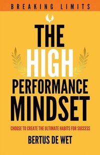 bokomslag The High-Performance Mindset