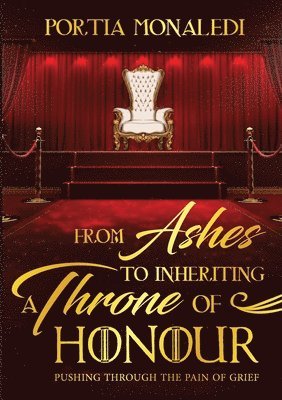 From Ashes To Inheriting A Throne Of Honour 1