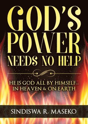 God's Power Needs No Help 1