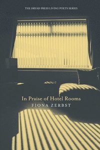 bokomslag In Praise of Hotel Rooms