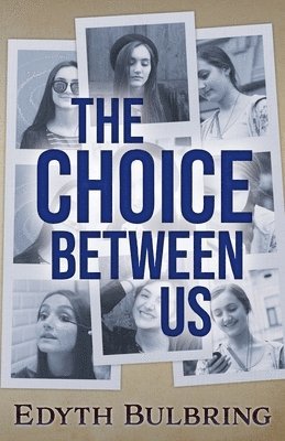 Edyth Bulbring - Choice Between Us, Häftad