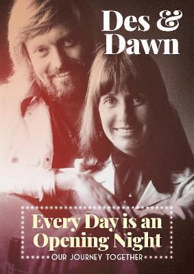 Des Lindberg, Dawn Lindberg - Every Day is An Opening Night, Häftad