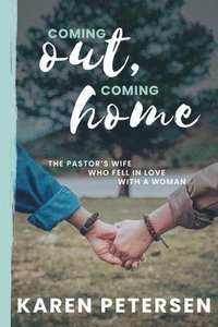 bokomslag Coming Out Coming Home: The story of the pastor's wife who fell in love with a woman