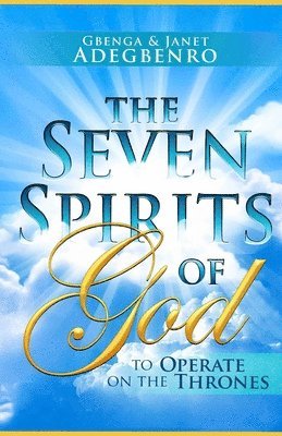 bokomslag The Seven Spirits of God: To Operate on the Thrones