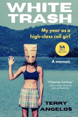 White Trash: My Year as a High-Class Call Girl