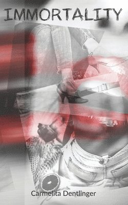 Carmelita Dentlinger - Immortality, Häftad