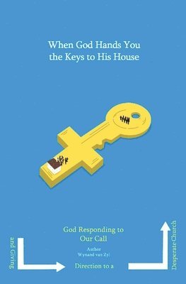 When God Hands You the Keys to His House 1