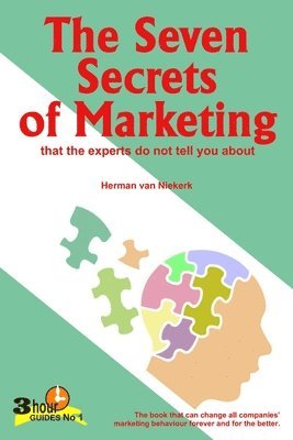 bokomslag The Seven Secrets of Marketing: that the experts do not tell you about