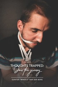 bokomslag Thoughts trapped: : Join the journey