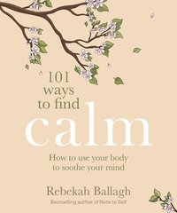 bokomslag 101 Ways to Find Calm