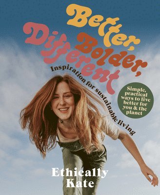 Kate Hall - Better, Bolder, Different, Häftad