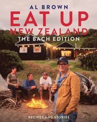 bokomslag Eat Up New Zealand: The Bach Edition: Recipes and Stories