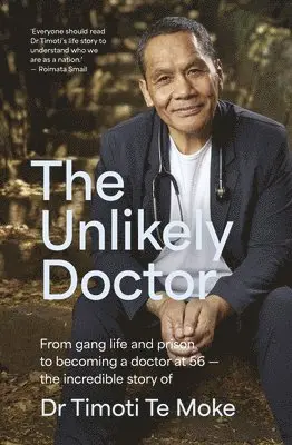 Timoti Te Moke - The Unlikely Doctor, Häftad. Tillgänglighet: Lägg i varukorg